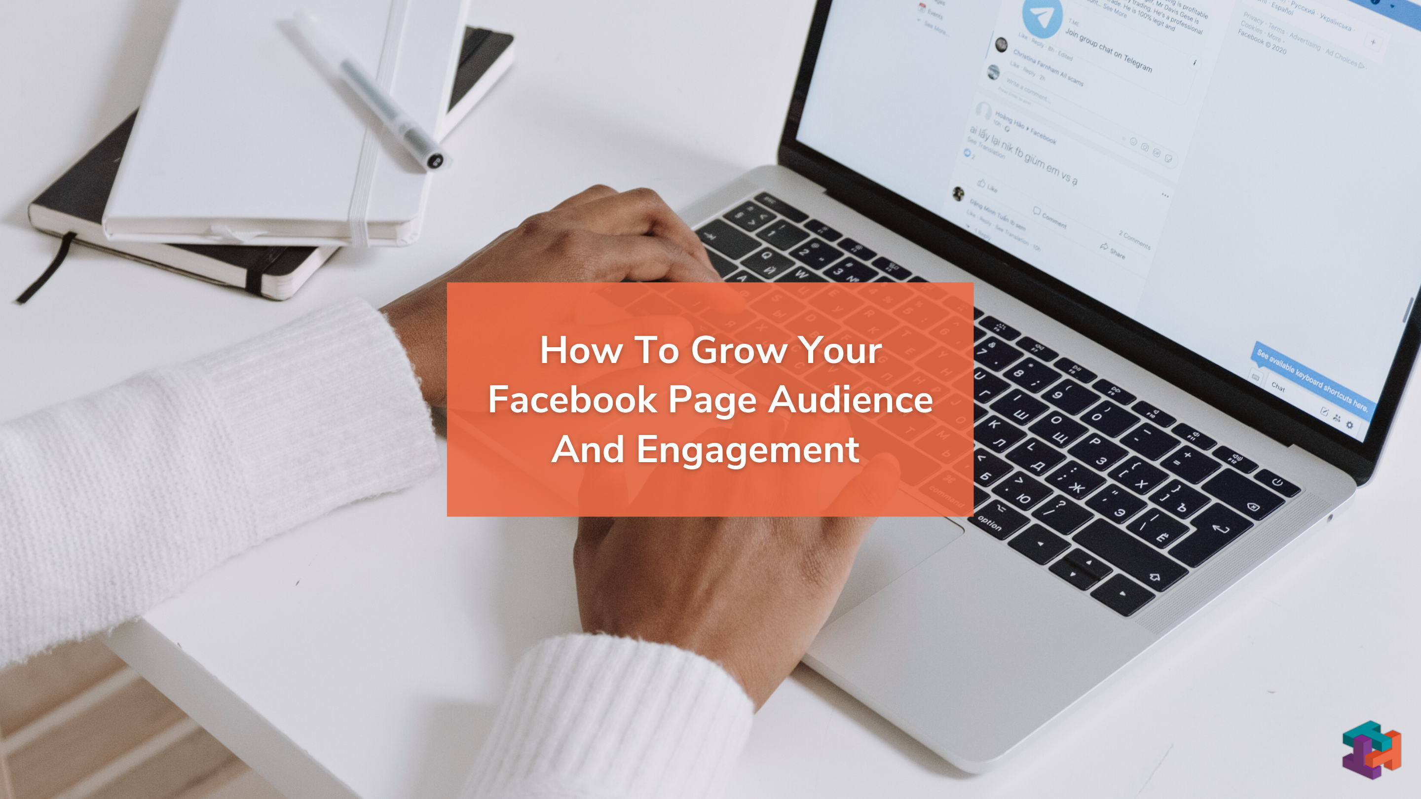 how to grow your Facebook page audience and engagement